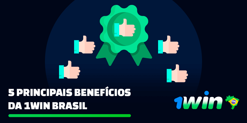 5 principais benefícios da 1win Brasil