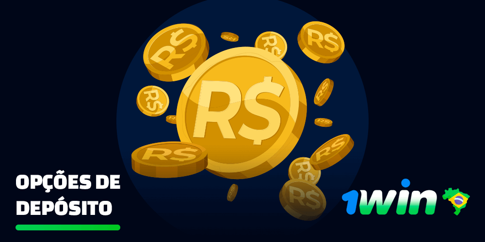 Opcoes de Deposito 1Win Brasil